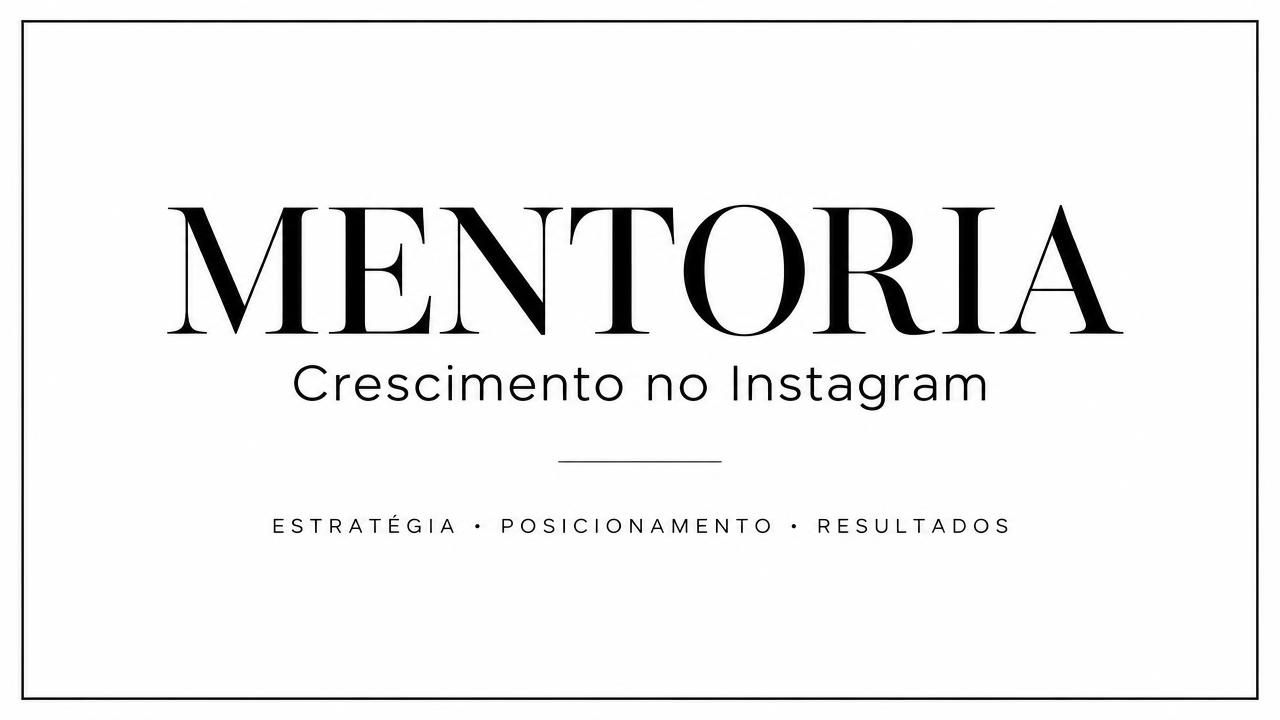 Mentoria — Crescimento no Instagram